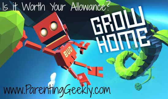 Is it Worth Your Allowance?: Grow Home