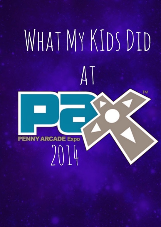 Parenting Geekly’s PAX Prime 2014 wrap up.