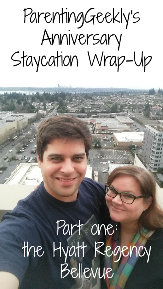 Our Anniversary Staycation: The Awesomeness of the Hyatt Regency Bellevue