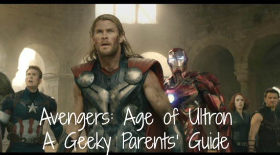 Parent Guide – Avengers: Age of Ultron (or, is Avengers 2 Appropriate for kids?)