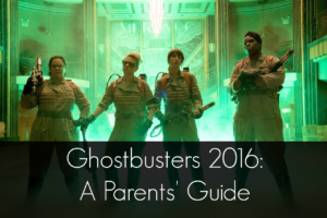 Ghostbusters 2016 Parent's Guide